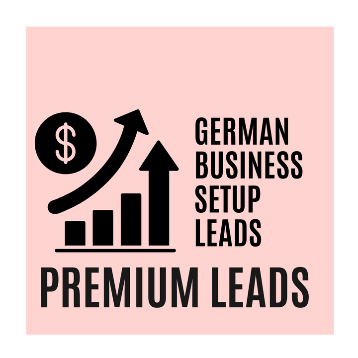 GERMAN PREMIUM BUSINESS SETUP LEADS